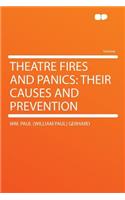 Theatre Fires and Panics: Their Causes and Prevention
