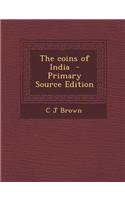 The Coins of India - Primary Source Edition