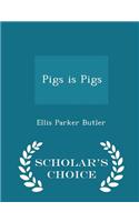 Pigs Is Pigs - Scholar's Choice Edition