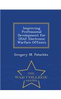 Improving Professional Development for USAF Electronic Warfare Officers - War College Series