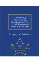 Improving Professional Development for USAF Electronic Warfare Officers - War College Series