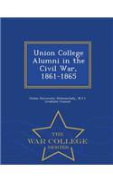 Union College Alumni in the Civil War, 1861-1865 - War College Series