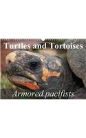 Turtles and Tortoises - Armored Pacifists 2017: Oldest and Most Original of All Reptiles(Calvendo Animals)