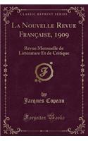 La Nouvelle Revue Française, 1909