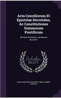 ACTA Conciliorum Et Epistolae Decretales, AC Constitutiones Summorum Pontificum