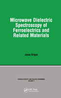 Microwave Dielectric Spectroscopy of Ferroelectrics and Related Materials