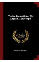 Twelve Facsimiles of Old English Manuscripts