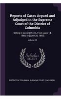 Reports of Cases Argued and Adjudged in the Supreme Court of the District of Columbia