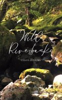 Wild Riverbanks