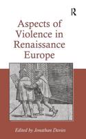 Aspects of Violence in Renaissance Europe