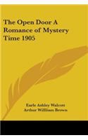 Open Door A Romance of Mystery Time 1905