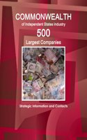 Commonwealth of Independent States industry: 500 Largest Companies - Strategic Information and Contacts