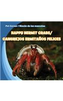 Happy Hermit Crabs / Cangrejos Ermitaños Felices