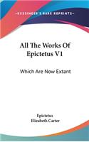 All The Works Of Epictetus V1