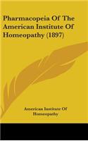Pharmacopeia Of The American Institute Of Homeopathy (1897)