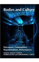 Bodies and Culture: Discourses, Communities, Representations, Performances
