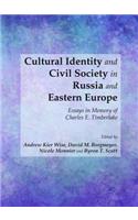 Cultural Identity and Civil Society in Russia and Eastern Europe: Essays in Memory of Charles E. Timberlake