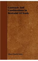 Contracts And Combinations In Restraint Of Trade