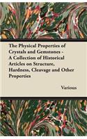 Physical Properties of Crystals and Gemstones - A Collection of Historical Articles on Structure, Hardness, Cleavage and Other Properties