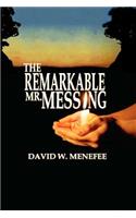 Remarkable Mr. Messing