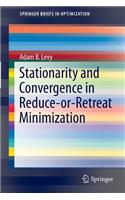 Stationarity and Convergence in Reduce-Or-Retreat Minimization