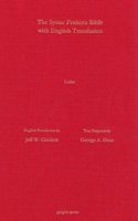 The Gospel of Luke According to the Syriac Peshitta Version with English Translation