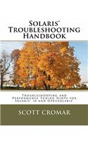 Solaris(r) Troubleshooting Handbook: Troubleshooting and Performance Tuning Hints for Solaris(r) 10 and Opensolaris(r)
