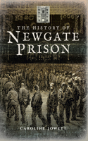 The History of Newgate Prison