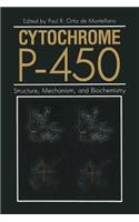 Cytochrome P-450: Structure, Mechanism, and Biochemistry