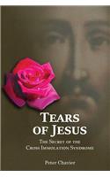 Tears of Jesus-The Secret of the Cross Immolation Syndrome