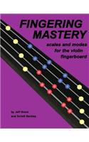 Fingering Mastery - scales and modes for the violin fingerboard