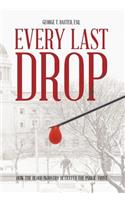 Every Last Drop