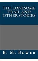 The Lonesome Trail and Other Stories