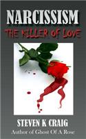 NARCISSISM - The Killer of Love