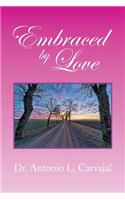 Embraced by Love