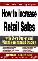 How to Increase Retail Sales with Store Design and Visual Merchandise Display