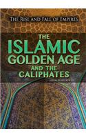 The Islamic Golden Age and the Caliphates