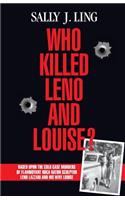 Who Killed Leno and Louise?