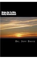Wake Up To Win Daily Devotional