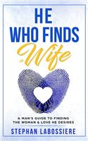 He Who Finds A Wife