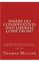 Where Do Conservatives and Liberals Come From?