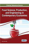 Food Science, Production, and Engineering in Contemporary Economies