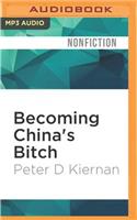 Becoming China's Bitch