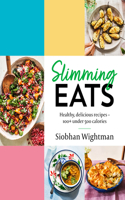 Slimming Eats: Healthy, delicious recipes – 100+ under 500 calories