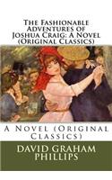 The Fashionable Adventures of Joshua Craig: A Novel (Original Classics)