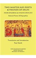 Two Master Sufi Poets & Friends of Delhi -Amir Khusrau & Hasan Dehlavi
