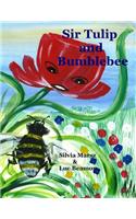 Sir Tulip and Bumblebee