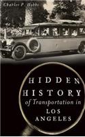 Hidden History of Transportation in Los Angeles