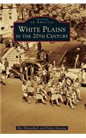 White Plains in the 20th Century