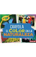 Crayola (R) El Color En La Naturaleza (Crayola (R) Color in Nature)